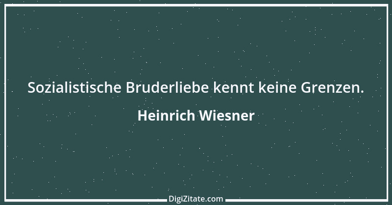 Zitat von Heinrich Wiesner 10