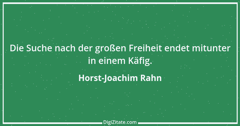 Zitat von Horst-Joachim Rahn 68