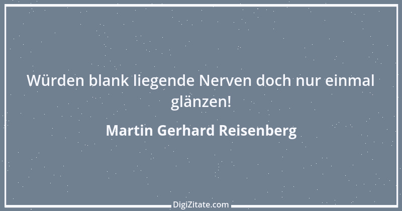 Zitat von Martin Gerhard Reisenberg 1702