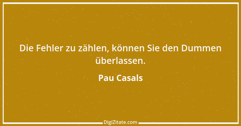 Zitat von Pau Casals 3