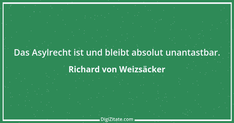 Zitat von Richard von Weizsäcker 77