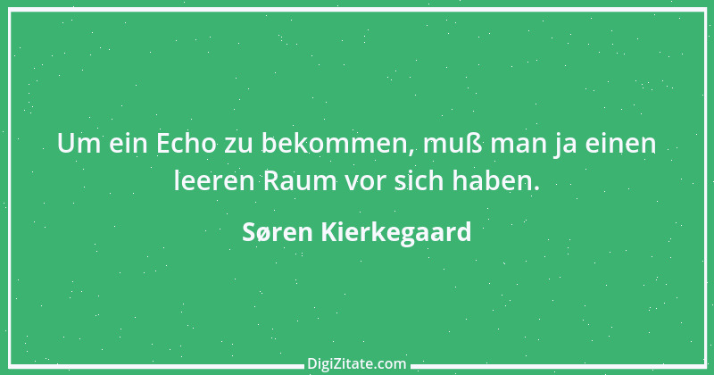 Zitat von Søren Kierkegaard 130