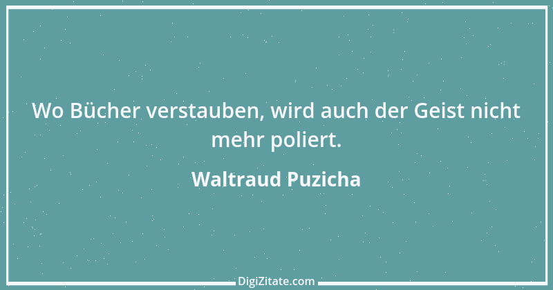 Zitat von Waltraud Puzicha 37