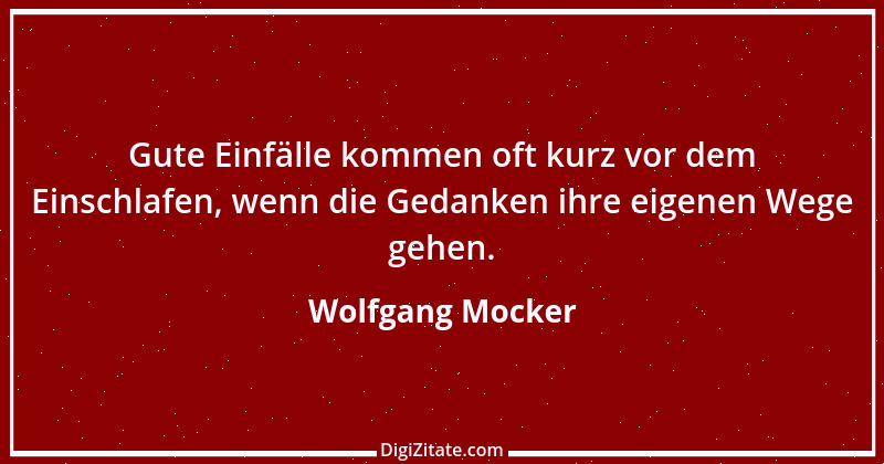 Zitat von Wolfgang Mocker 408