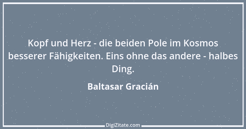 Zitat von Baltasar Gracián 193