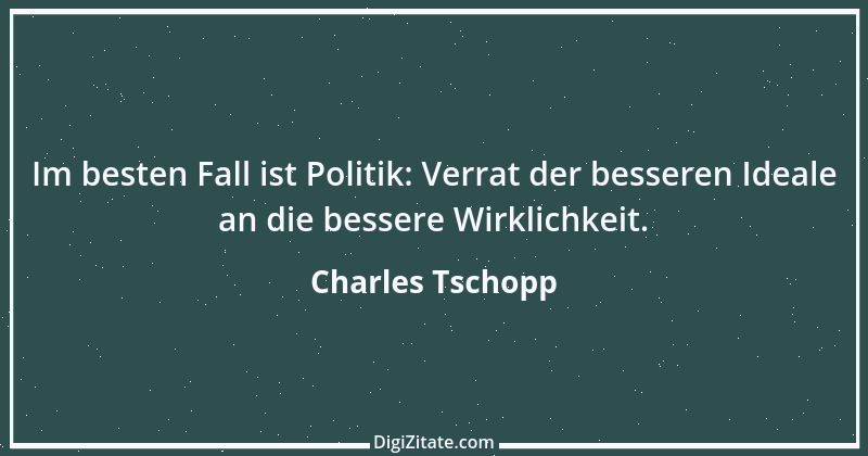 Zitat von Charles Tschopp 8