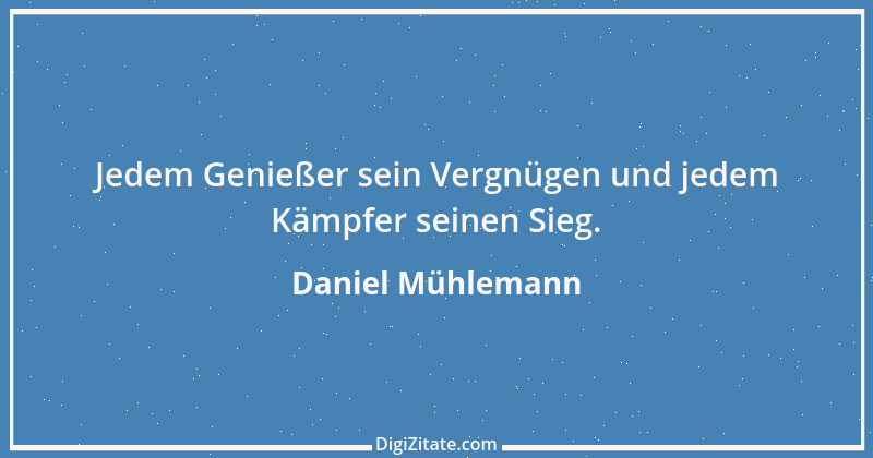 Zitat von Daniel Mühlemann 277