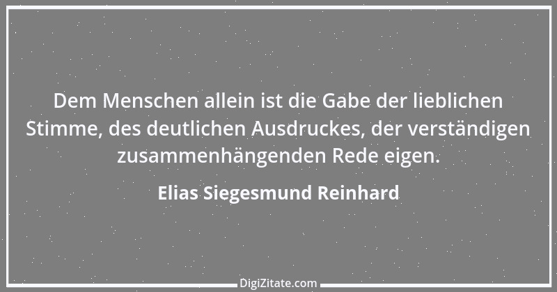 Zitat von Elias Siegesmund Reinhard 1