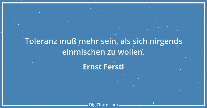 Zitat von Ernst Ferstl 829