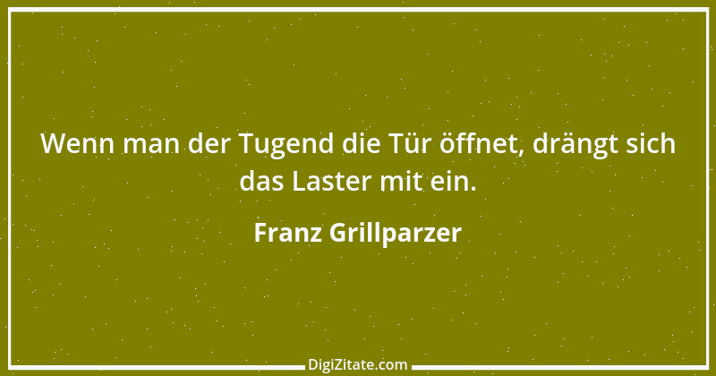 Zitat von Franz Grillparzer 234