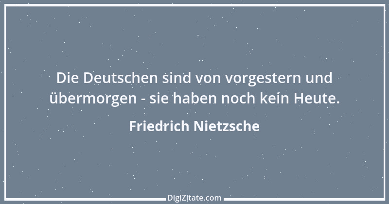 Zitat von Friedrich Nietzsche 325