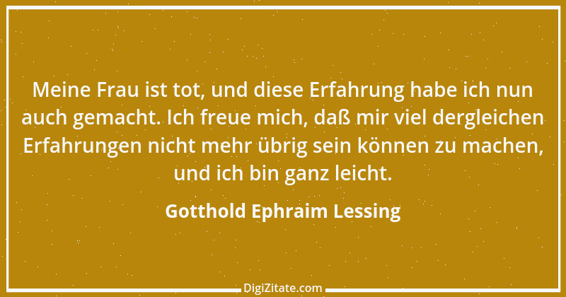 Zitat von Gotthold Ephraim Lessing 310