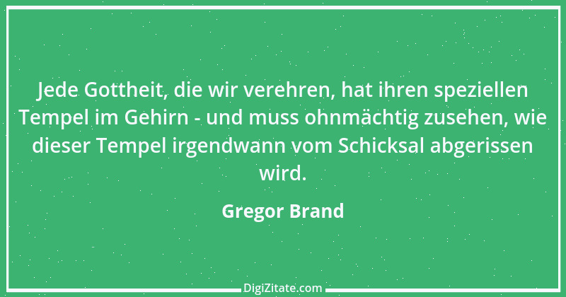 Zitat von Gregor Brand 278