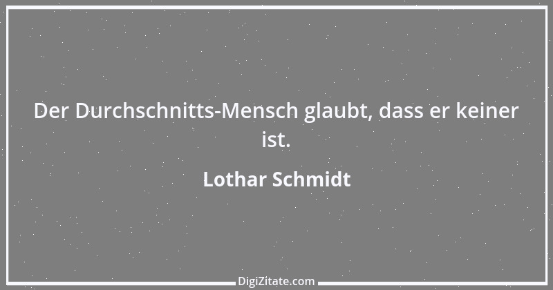 Zitat von Lothar Schmidt 84