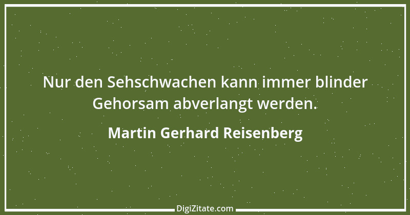 Zitat von Martin Gerhard Reisenberg 703