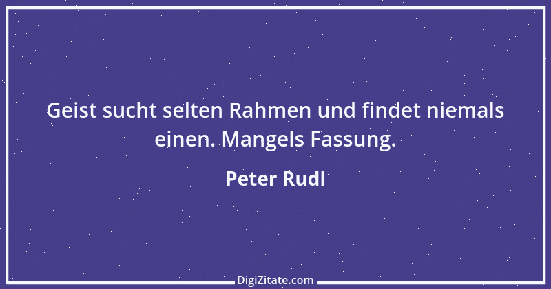 Zitat von Peter Rudl 662