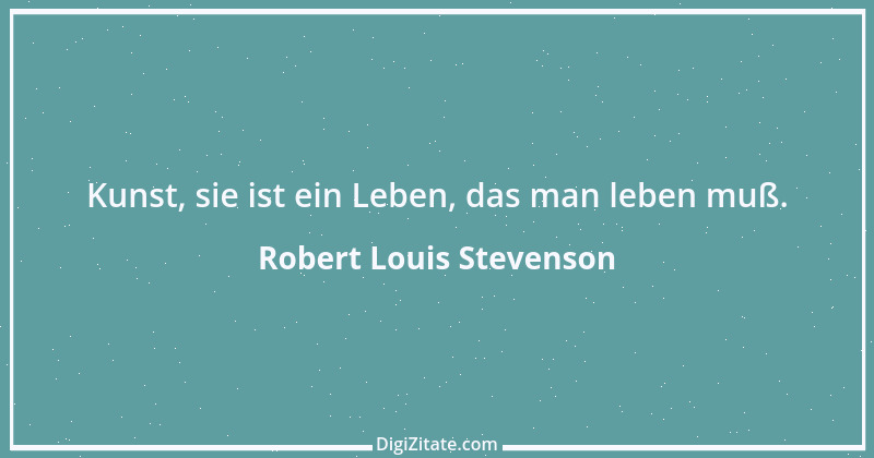 Zitat von Robert Louis Stevenson 10