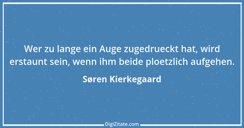 Zitat von Søren Kierkegaard 131