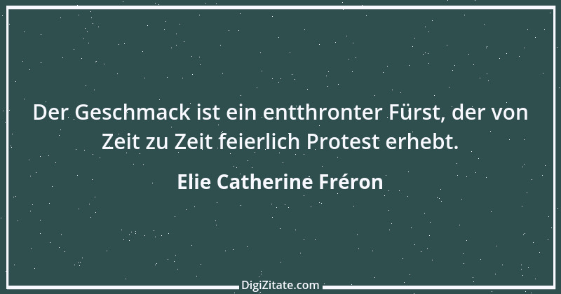 Zitat von Elie Catherine Fréron 1