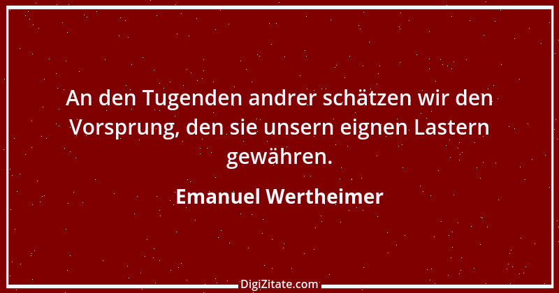 Zitat von Emanuel Wertheimer 464