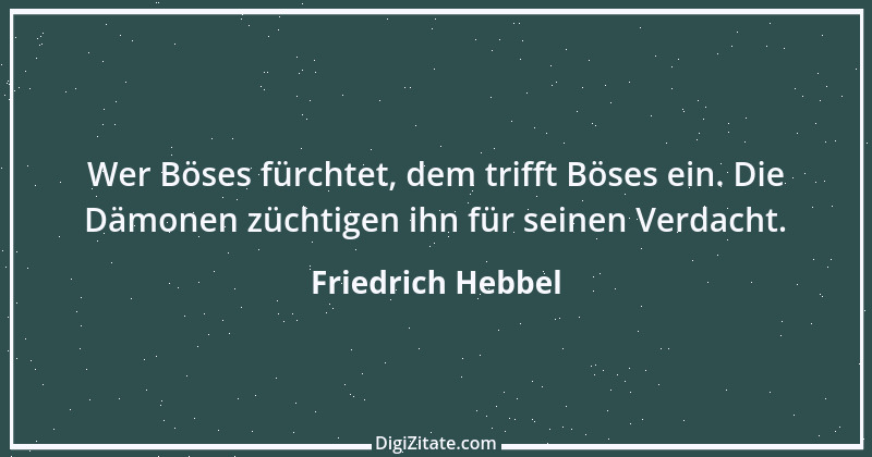 Zitat von Friedrich Hebbel 744