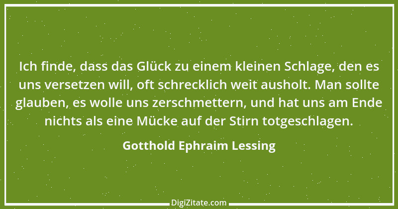 Zitat von Gotthold Ephraim Lessing 311