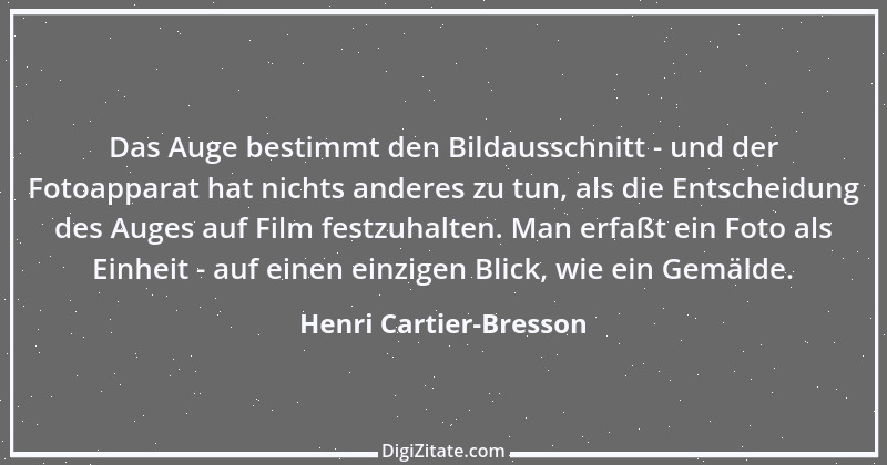 Zitat von Henri Cartier-Bresson 15