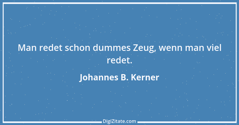 Zitat von Johannes B. Kerner 10