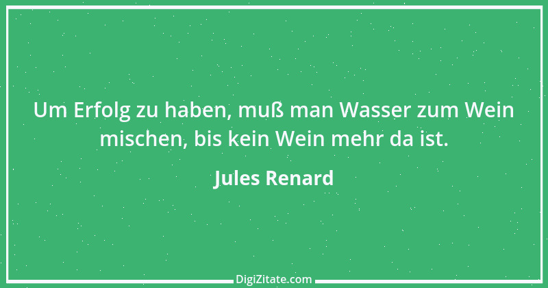 Zitat von Jules Renard 69