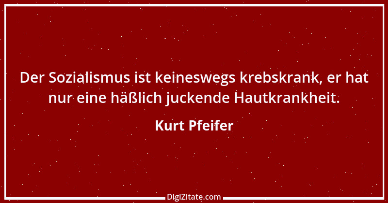 Zitat von Kurt Pfeifer 3