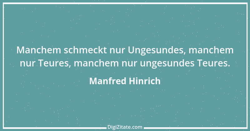 Zitat von Manfred Hinrich 3563