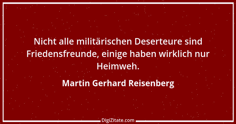 Zitat von Martin Gerhard Reisenberg 704