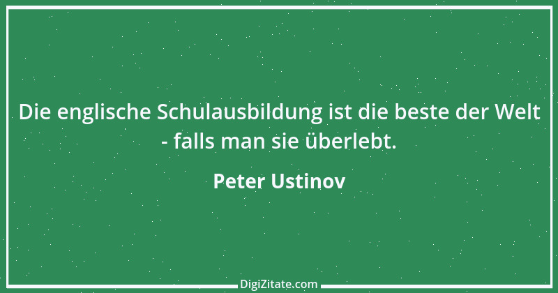 Zitat von Peter Ustinov 76