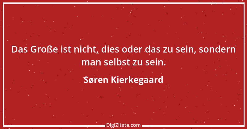 Zitat von Søren Kierkegaard 132