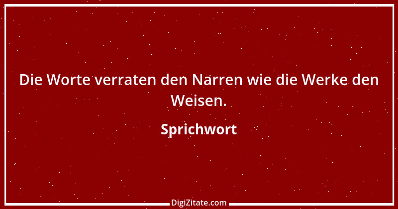 Zitat von Sprichwort 8381