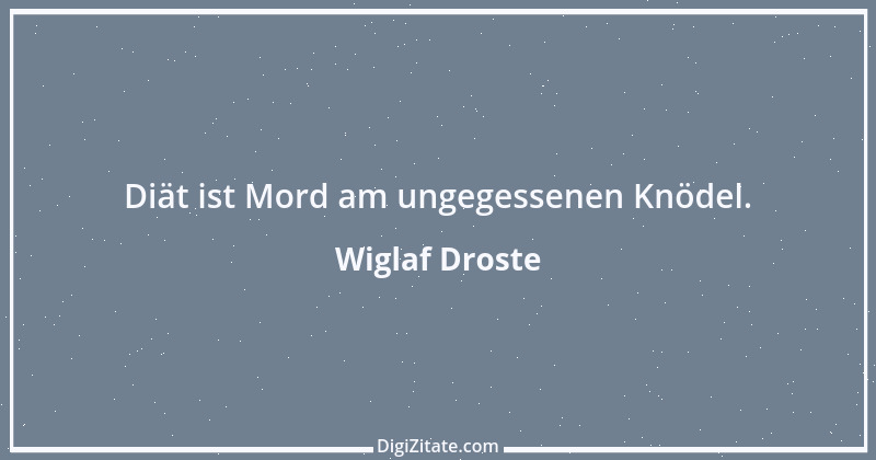 Zitat von Wiglaf Droste 5