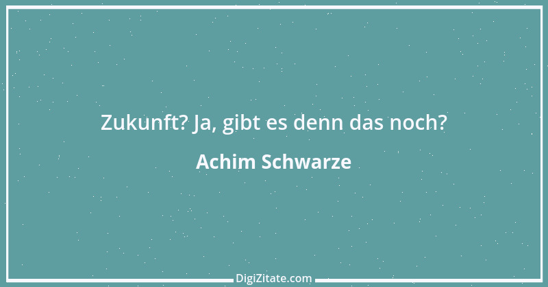 Zitat von Achim Schwarze 3