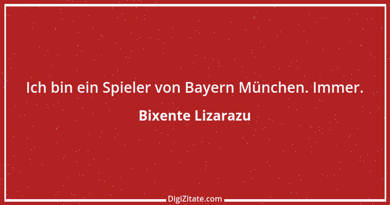 Zitat von Bixente Lizarazu 1