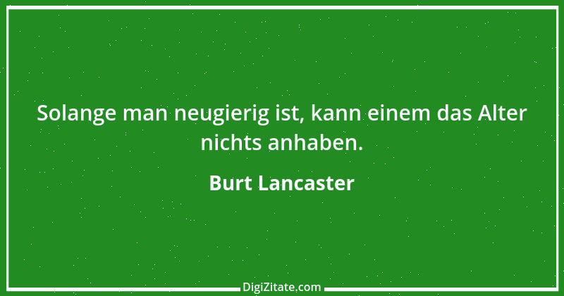 Zitat von Burt Lancaster 5