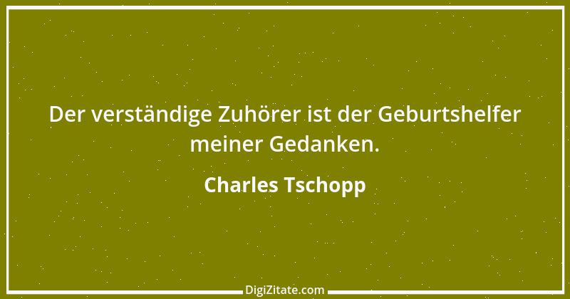 Zitat von Charles Tschopp 10