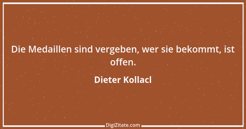 Zitat von Dieter Kollacl 1