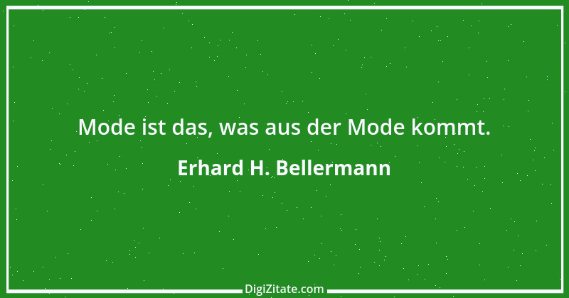 Zitat von Erhard H. Bellermann 904