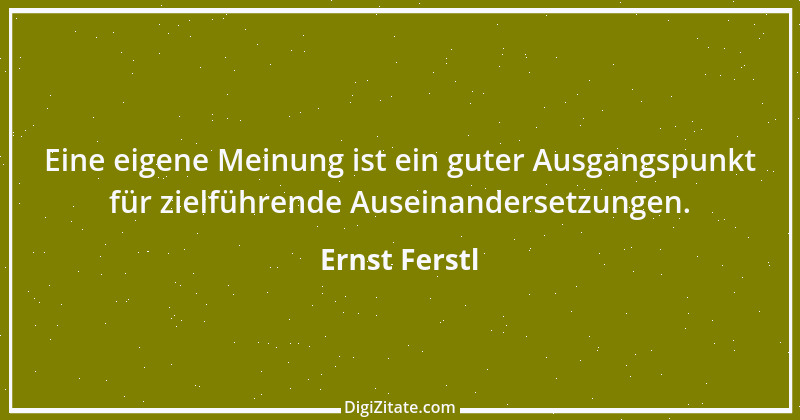 Zitat von Ernst Ferstl 831