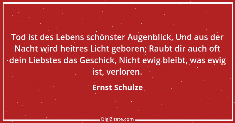 Zitat von Ernst Schulze 6