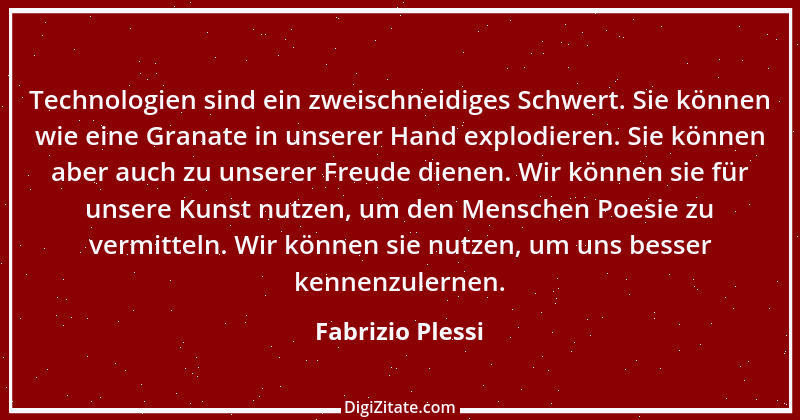 Zitat von Fabrizio Plessi 1