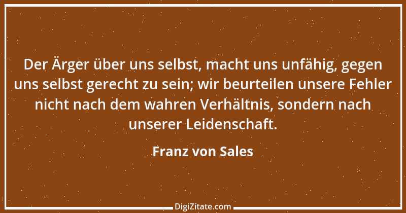 Zitat von Franz von Sales 16