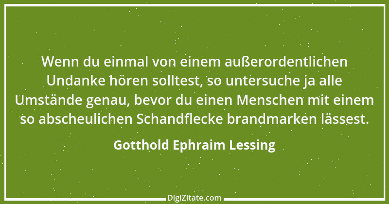 Zitat von Gotthold Ephraim Lessing 312