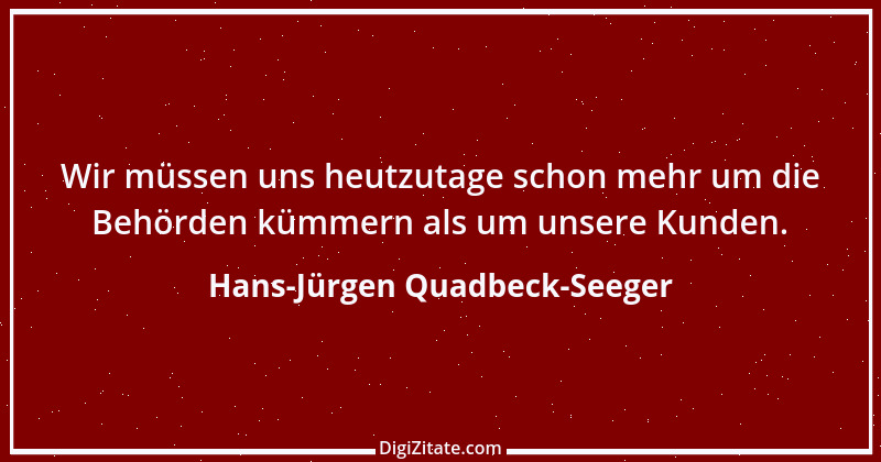 Zitat von Hans-Jürgen Quadbeck-Seeger 18