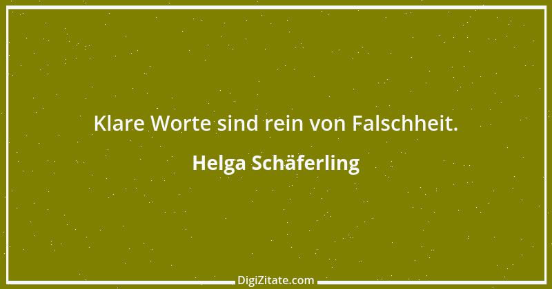 Zitat von Helga Schäferling 145