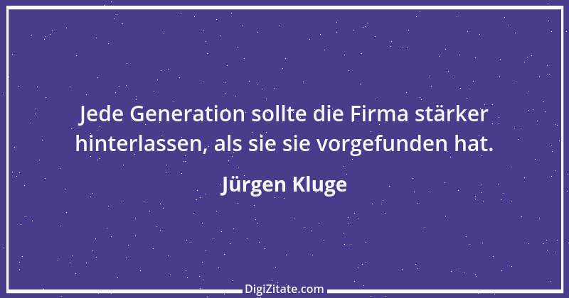 Zitat von Jürgen Kluge 1